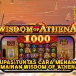 KUPAS TUNTAS CARA MENANG DI PERMAINAN Wisdom of Athena 1000