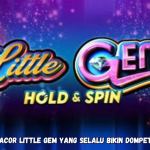 Rahasia Gacor Little Gem yang Selalu Bikin Dompet Bersinar.
